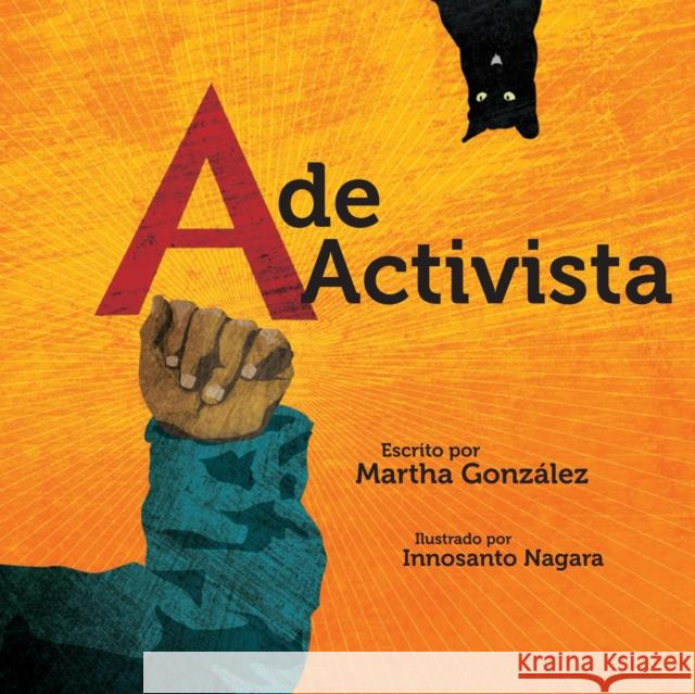 A de Activista Martha E. Gonzalez Innosanto Nagara 9781609805692 Triangle Square