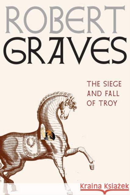 The Siege And Fall Of Troy Robert Graves 9781609807429 Seven Stories Press,U.S.