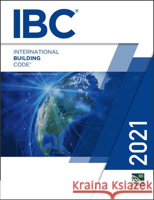 2021 International Building Code International Code Council 9781609839550