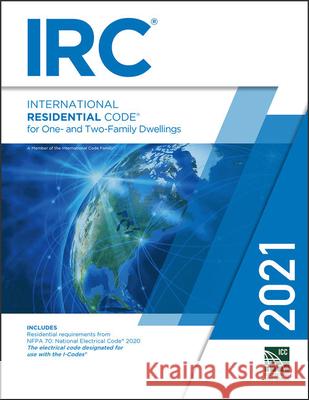 2021 International Residential Code International Code Council 9781609839574