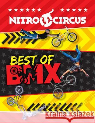 Nitro Circus Best of BMX Ripley's Believ 9781609912789 Ripley Publishing