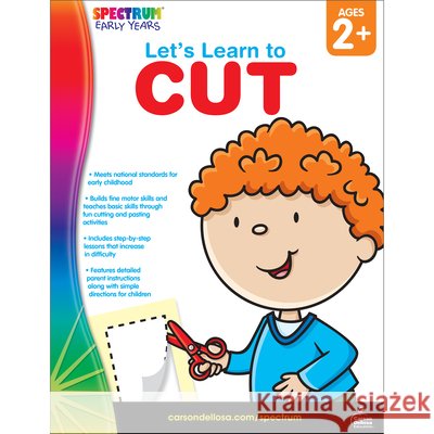 Let's Learn to Cut, Ages 2 - 5 Carson-Dellosa Publishing 9781609962067