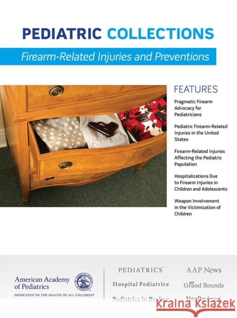 Firearm-Related Injuries and Preventions American Academy of Pediatrics 9781610021708