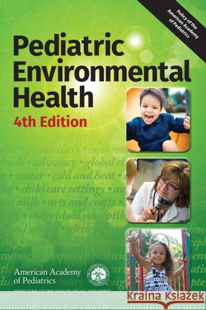 Pediatric Environmental Health American Academy of Pediatrics Council o Ruth A. Etzel Sophie J. Balk 9781610022187 American Academy of Pediatrics