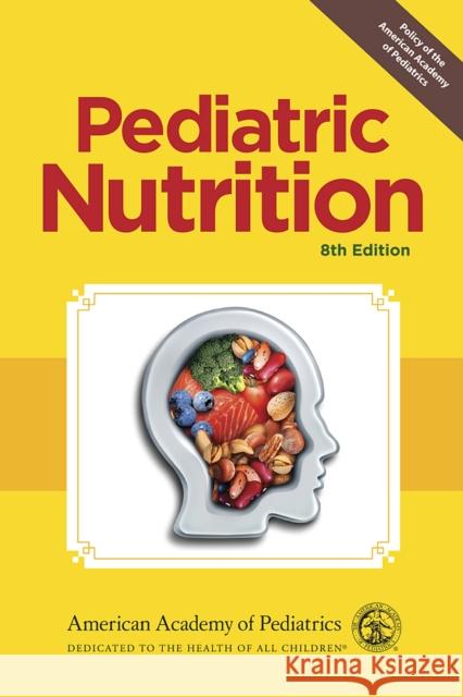 Pediatric Nutrition Ronald E. Kleinman Frank R. Greer 9781610023603 American Academy of Pediatrics