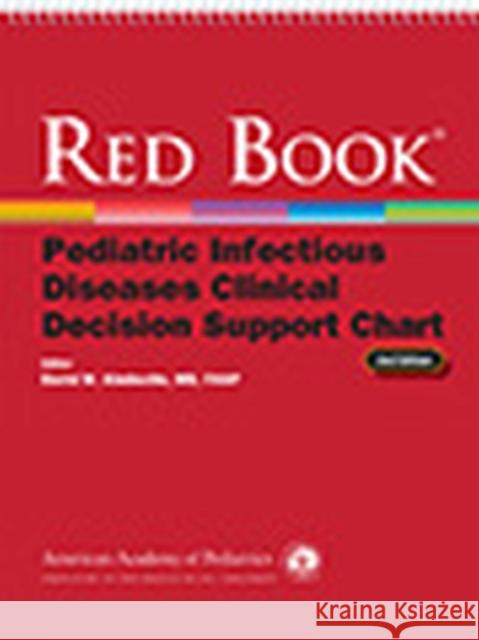 Red Book Pediatric Infectious Diseases Clinical Decision Support Chart David W. Kimberlin 9781610025089 American Academy of Pediatrics