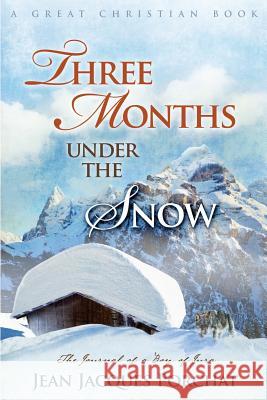 Three Months Under The Snow Porchat, Jean Jacques 9781610100397