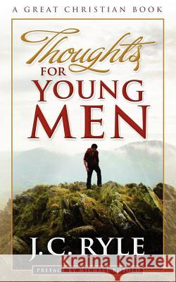 Thoughts For Young Men Ryle, John Charles 9781610100700 Great Christian Books