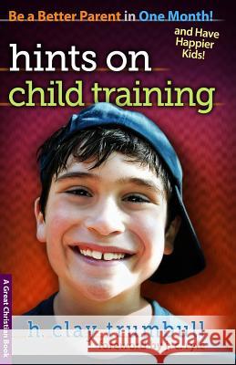 Hints On Child Training Ryle, J. C. 9781610101103 Great Christian Books