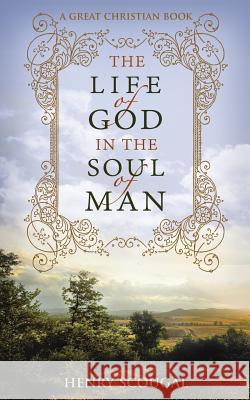 The Life of God in the Soul of Man Henry Scougal Michael Rotolo Michael Rotolo 9781610101462