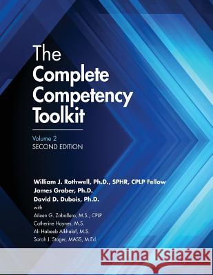 The Complete Competency Toolkit, Volume 2 William Rothwel James Grabe David DuBoi 9781610143769 Human Resource Development Press