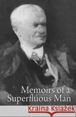 Memoirs of a Superfluous Man Albert Jay Nock 9781610160353 Ludwig Von Mises Institute