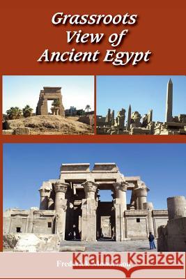 Grassroots View of Ancient Egypt Dr Frederick Michael Monderson 9781610230087 Sumon Publishers