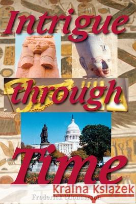 Intrigue Through Time Frederick Monderson 9781610230179