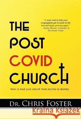 The Post Covid Church Dr Chris Foster 9781610261814