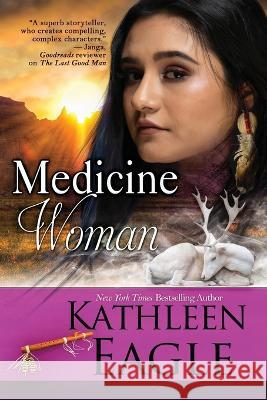 Medicine Woman Kathleen Eagle 9781610262163 Bell Bridge Books