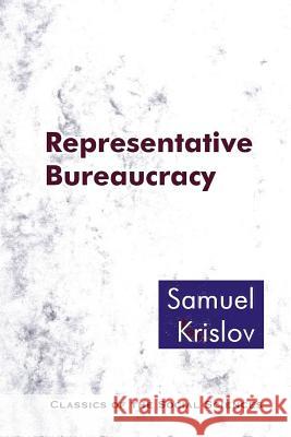 Representative Bureaucracy Samuel Krislov David H. Rosenbloom 9781610271516