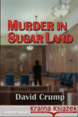 Murder in Sugar Land David Crump 9781610271820