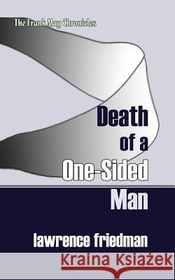 Death of a One-Sided Man Lawrence Friedman 9781610271936 Quid Pro LLC
