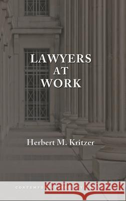 Lawyers at Work Herbert M Kritzer   9781610272896