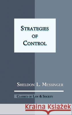 Strategies of Control Jonathan Simon (Univ Lyon 1 France), Sheldon L Messinger, Howard S Becker 9781610273558 Quid Pro, LLC