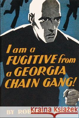 I am a Fugitive from a Georgia Chain Gang! Burns, Robert E. 9781610273763 Quid Pro, LLC