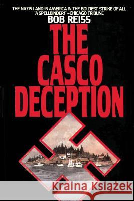 The Casco Deception Bob Reiss 9781610273947 Quid Pro, LLC