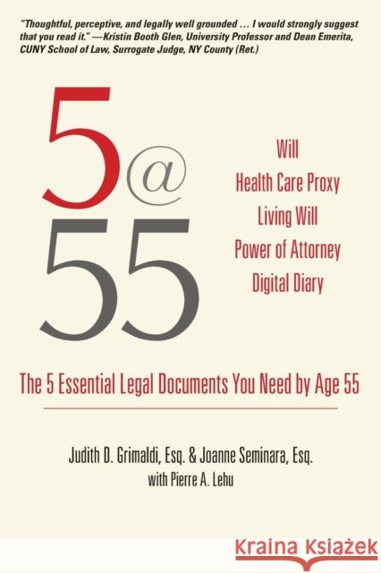 5@55: The 5 Essential Legal Documents You Need by Age 55  9781610352581 Quill Driver Books