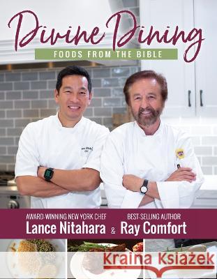 Divine Dining: Foods from the Bible Ray Comfort Lance Nitahara 9781610362740 Bridge-Logos Publishers