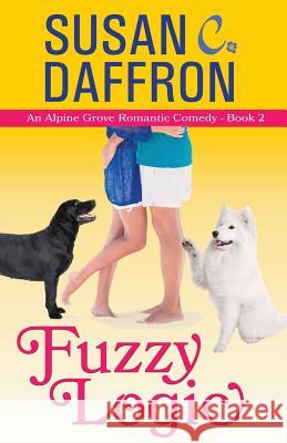 Fuzzy Logic Susan C Daffron   9781610380232 Magic Fur Press