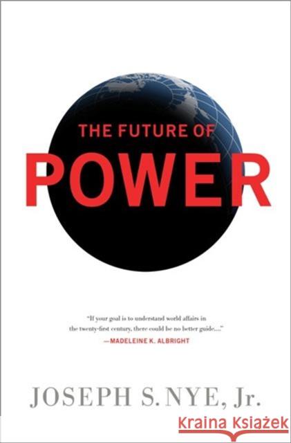 The Future of Power Joseph Nye 9781610390699 0