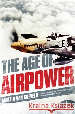 The Age of Airpower Martin Va 9781610391085 PublicAffairs