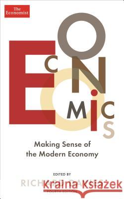 Economics: Making Sense of the Modern Economy Richard Davies 9781610396158