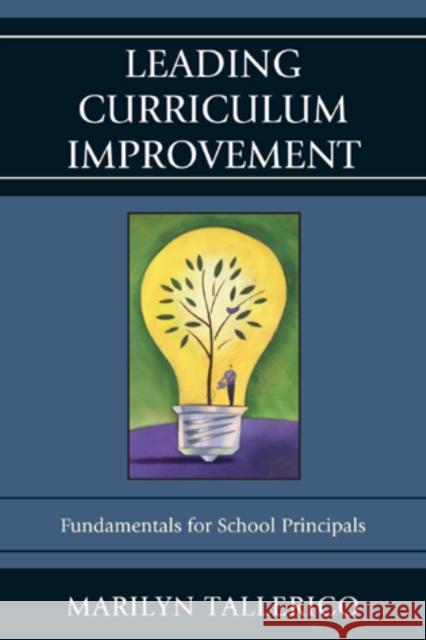 Leading Curriculum Improvement: Fundamentals for School Principals Tallerico, Marilyn 9781610484084