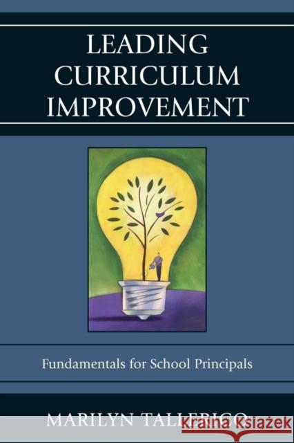 Leading Curriculum Improvement: Fundamentals for School Principals Tallerico, Marilyn 9781610484091