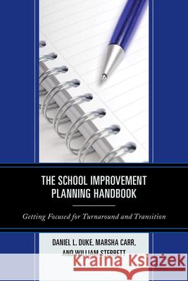 The School Improvement Planning Handbook: Getting Focused for Turnaround and Transition Duke, Daniel L. 9781610486323