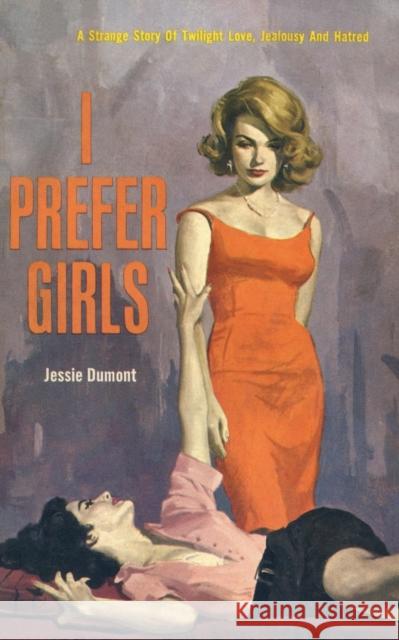 I Prefer Girls Jessie Dumont 9781610530163 Blackbird Books