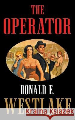 The Operator Donald E. Westlake 9781610530507
