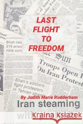 Last Flight To Freedom Shannon Marie Rudderham Judith Marie Rudderham 9781610619059 Amazon Digital Services LLC - KDP Print US