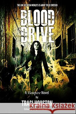 Blood Drive: A Vampire Otherkin Novel Traci Houston 9781610660099 Writers of the Round Table Press