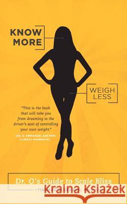 Know More, Weigh Less Tinuade Olusegun 9781610660433 Writers of the Round Table Press