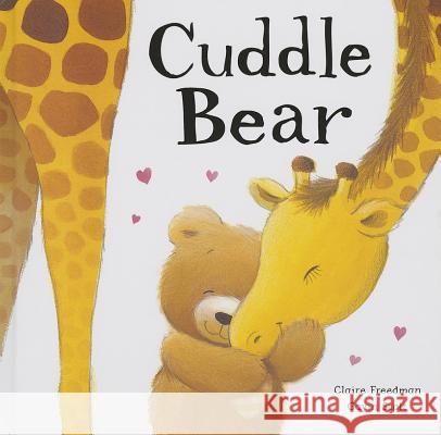 Cuddle Bear Claire Freedman 9781610670814