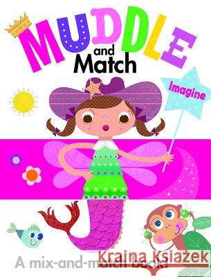 Muddle and Match: Imagine Autumn Publishing                        Stephanie Hinton 9781610672894 Kane/Miller Book Publishers