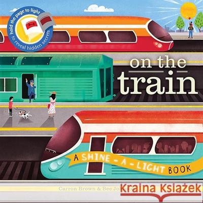 On the Train Carron Brown Bee Johnson 9781610673655