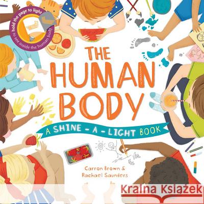 The Human Body Carron Brown Rachael Saunders 9781610674652 Kane/Miller Book Publishers