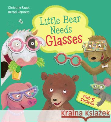 Little Bear Needs Glasses Bernd Penners Christine Faust 9781610676205 Kane/Miller Book Publishers