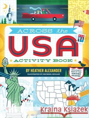 Across the USA Activity Book Heather Alexander Michael Mullan 9781610676854