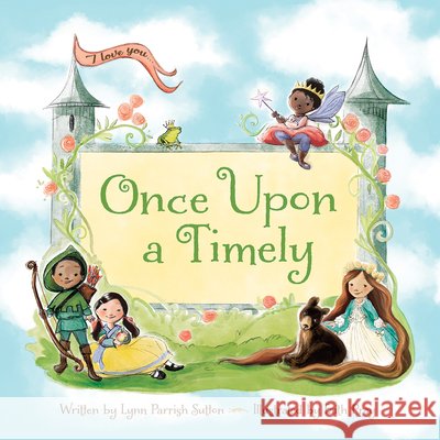Once Upon a Timely ... Lynn Parrish Sutton Faith Pray 9781610678537
