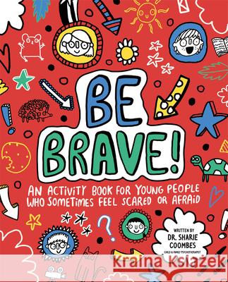 Be Brave! Sharie Coombes Katie Abey 9781610678612