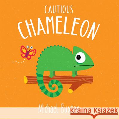 Cautious Chameleon Michael Buxton 9781610678926